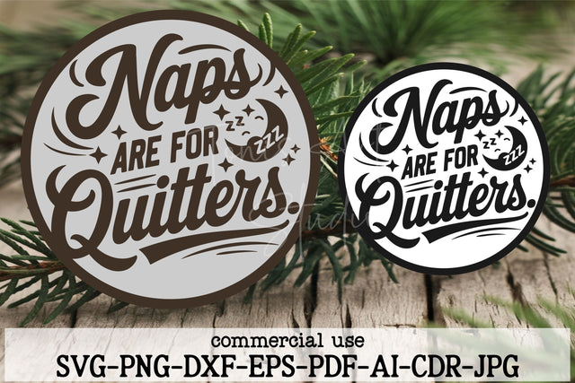 Funny Laser Cut File | Naps Are for Quitters Sign SVG SVG TonisArtStudio 