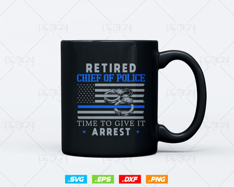 Funny Law Enforcement Retirement Gift For A Chief Of Police T shirt Design Svg Png Files, Police Officer Svg Files for cricut SVG DesignDestine 