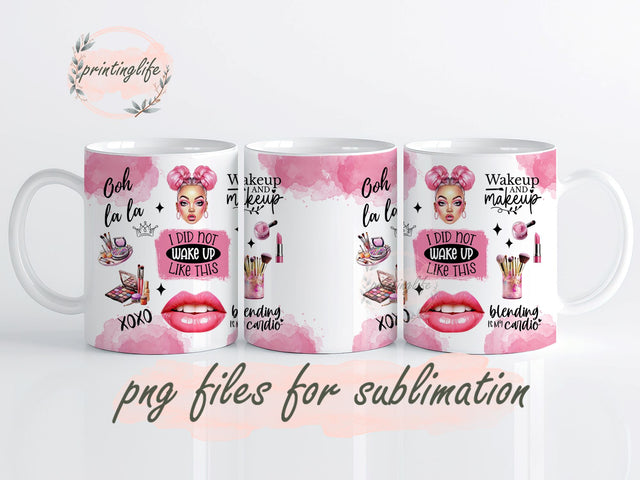 Funny Makeup Artist Mug Wrap Design, Instant Digital Design Download Mug Wrap Design, Mug Design PNG Sublimation PrintingLife 