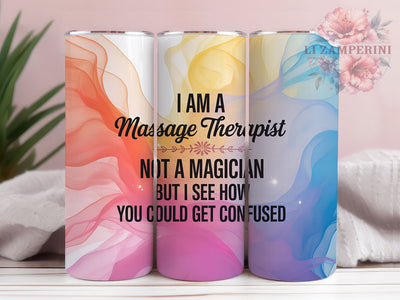 Funny Massage Therapist Quote Tumbler, Not A Magician Quote Cup, Funny Massage 20Oz Sublimation, Therapist Humor Drinkware, Spa Therapist Gift Idea, Bodywork Practitioner Tumbler Sublimation Li Zamperini 