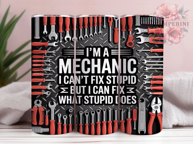 Funny Mechanic Quote Tumbler, Funny Mechanic Sublimation Design, Auto Repair Humor Art, 20oz Mechanic Tumbler, Whimsical Garage Mug, Humorous Repair Cup, Sarcastic Mechanic Wrap Sublimation Li Zamperini 