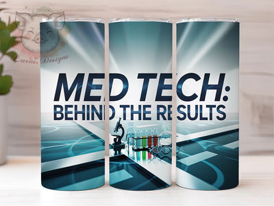 Funny Medical Tech Tumbler, Med Tech Sublimation PNG, 20Oz Tumbler Wrap, Healthcare Worker Tumbler, Lab Tech Gift Idea, Funny Medical Tumbler, Medical Technologist Wrap Sublimation Lara' s Designs 
