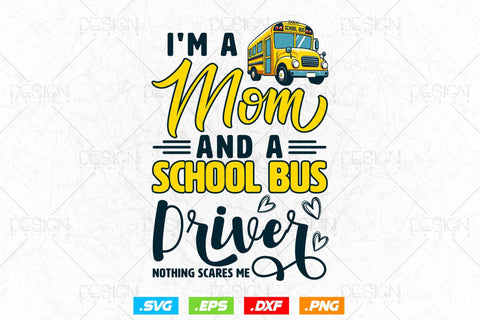 Funny Mom and School Bus Driver Svg Png, Mother's Day Svg, School Bus svg, Birthday Gifts, Bus Driver svg, SVG File for Cricut SVG DesignDestine 