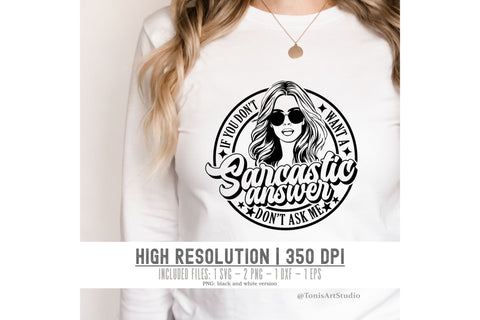 Funny Mom Life SVG | If You Don't Want a Sarcastic Answer, Don't Ask Me! | Digital Design for Adulting and Parenting SVG TonisArtStudio 