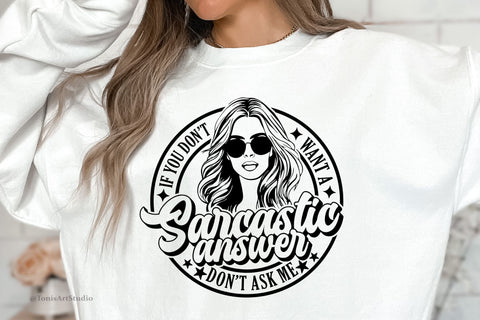 Funny Mom Life SVG | If You Don't Want a Sarcastic Answer, Don't Ask Me! | Digital Design for Adulting and Parenting SVG TonisArtStudio 