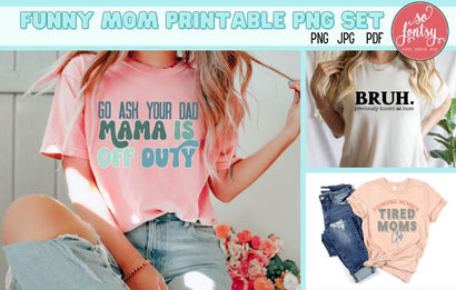 Funny Mom Printable PNG Set Sublimation So Fontsy Design Shop 