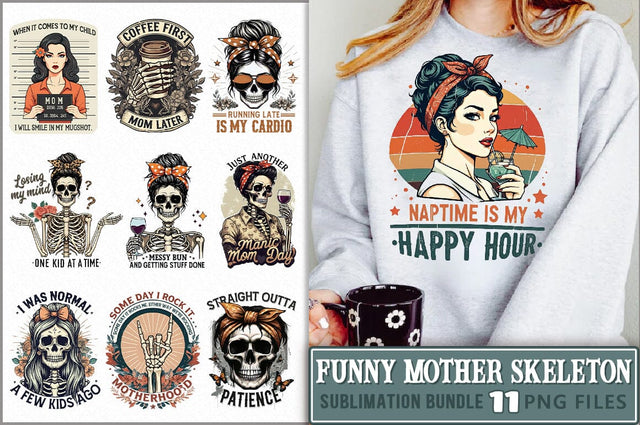 Funny Mother Skeleton Sublimation Bundle Sublimation Shetara Begum 