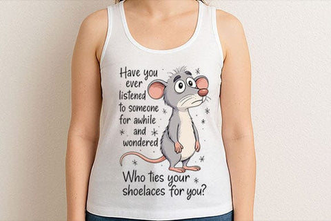 Funny Mouse Quote Who Ties Your Shoelaces PNG SVG BillahCrafts 