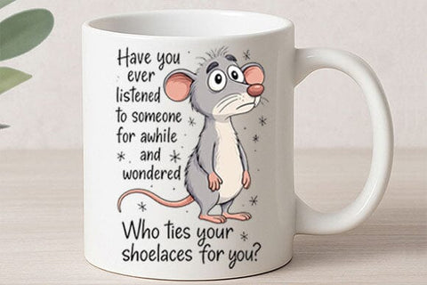 Funny Mouse Quote Who Ties Your Shoelaces PNG SVG BillahCrafts 