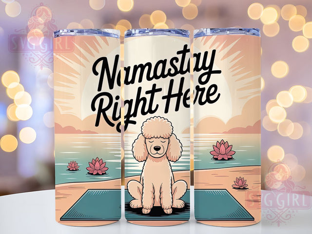 Funny Namastay Yoga Dog Tumbler, Funny Poodle Cup, Namastay Quote Wrap, 20Oz Sublimation Tumbler, Cute Pet Yoga Design, Quirky Dog Lover Gift, Mindful Humor Cup Sublimation SvggirlplusArt 