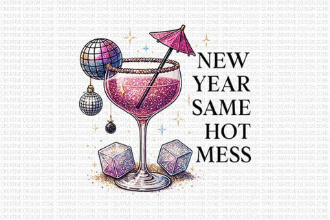 Funny New Year PNG Same Hot Mess Cocktail Design SVG BillahCrafts 