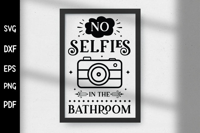 Funny No Selfies in the Bathroom Sign SVG SVG CraftLabSVG 