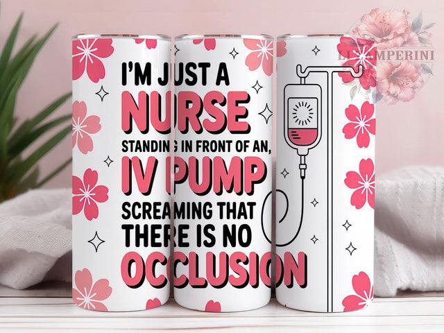 Funny Nurse IV Pump Tumbler Wrap, Nursing Humor Tumbler, IV Pump Tumbler Design, Medical Tumbler Wrap, 20oz Skinny Tumbler, Funny Nurse Tumbler, Health Care Tumbler Design Sublimation Li Zamperini 