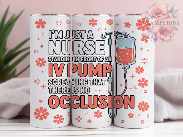 Funny Nurse IV Pump Tumbler Wrap, Nursing Humor Tumbler, IV Pump Tumbler Design, Medical Tumbler Wrap, 20oz Skinny Tumbler, Funny Nurse Tumbler, Health Care Tumbler Design Sublimation Li Zamperini 