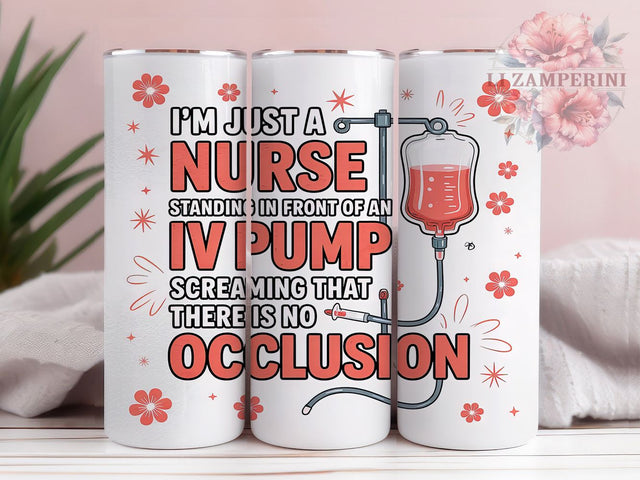 Funny Nurse IV Pump Tumbler Wrap, Nursing Humor Tumbler, IV Pump Tumbler Design, Medical Tumbler Wrap, 20oz Skinny Tumbler, Funny Nurse Tumbler, Health Care Tumbler Design Sublimation Li Zamperini 