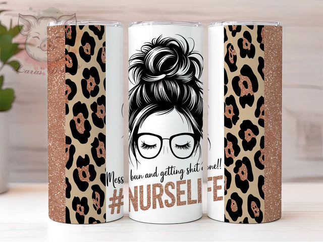 Funny Nurse Life Messy Bun Tumbler, Messy Bun Wrap, Getting Shit Done Design, Funny Nurse Tumbler, Healthcare Worker Gift, Pink Bun Sublimation, Tired But Strong Nurse Sublimation Lara' s Designs 