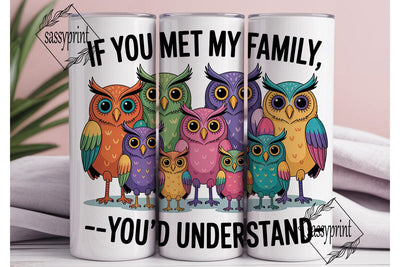 Funny Owl Family 20oz Tumbler Wrap Sublimation sassyprint 