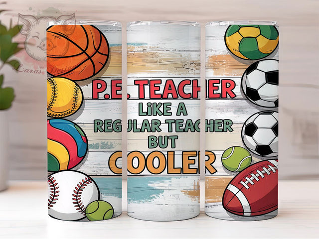 Funny PE Teacher & Appreciation Tumbler, Cool Teacher Design, 20oz Tumbler Wrap, Teacher Gift Sublimation, Funny Teacher Tumbler, Printable PE Tumbler, Teacher Appreciation Gift Sublimation Lara' s Designs 