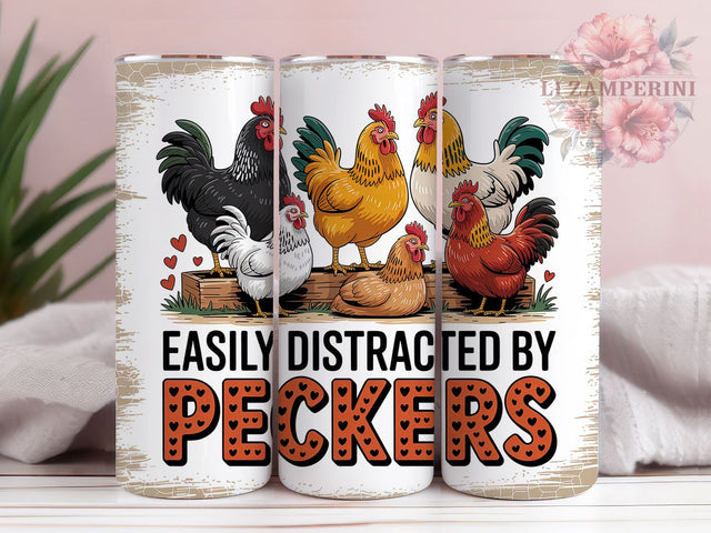 Funny Peckers Chicken Tumbler, Easily Distracted by Peckers, 20oz Tumbler Wrap, Sublimation Design, Farm Animal Humor, Poultry Lover Gift, Rustic Farm Wrap Sublimation Li Zamperini 