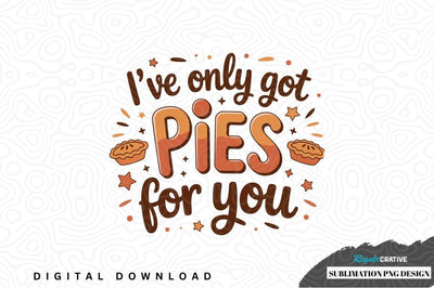 Funny pie sublimation png design Sublimation Regulrcrative 