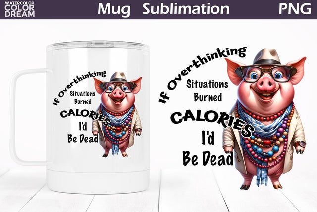 Funny Pig Mug | Sarcastic Quote Mug Sublimation Sublimation WatercolorColorDream 