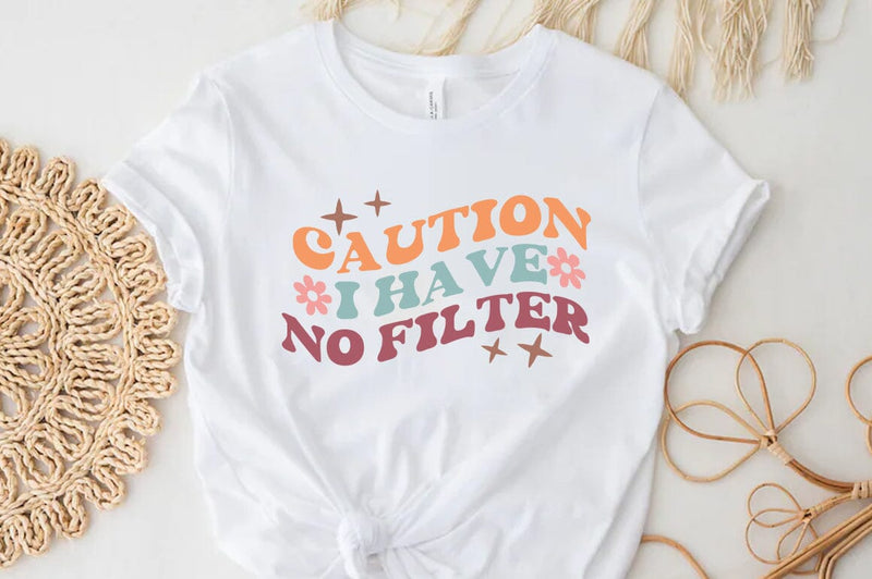 Funny Quote SVG Design, Caution i have no filter SVG FiveStarCrafting 