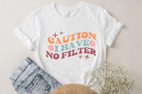 Funny Quote SVG Design, Caution i have no filter SVG FiveStarCrafting 