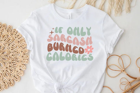 Funny Quote SVG Design, If only sarcasm burned calories SVG FiveStarCrafting 
