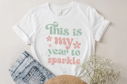 Funny Quote SVG Design, This is my year to sparkle SVG FiveStarCrafting 