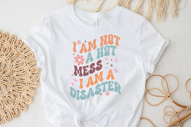 Funny Quote SVG, I am not a hot mess i am a disaster SVG FiveStarCrafting 