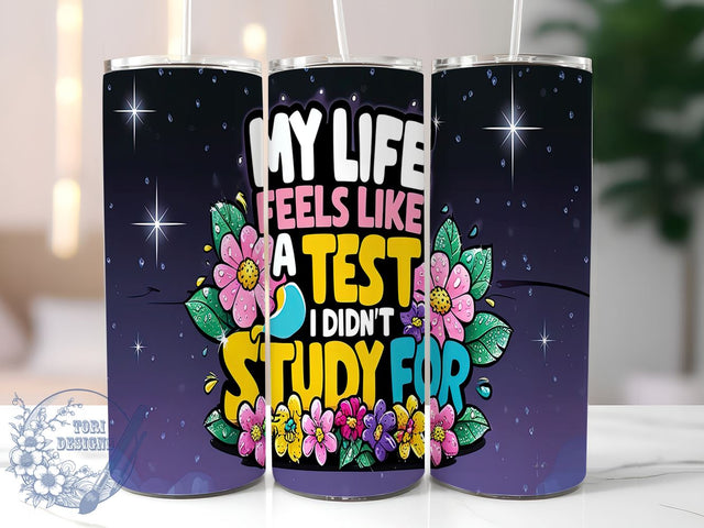 Funny Quote Tumbler, Inspirational Mug, Sublimation Design, 20oz Tumbler, Sarcastic Gift, Personalized Tumbler, Life Struggles, Humor Gift Sublimation ToriDesigns 