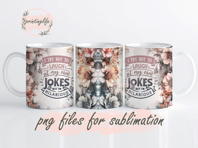 Funny Quotes Mug Wrap Design, Instant Digital Design Download Mug Wrap Design, Mug Design PNG Sublimation PrintingLife 