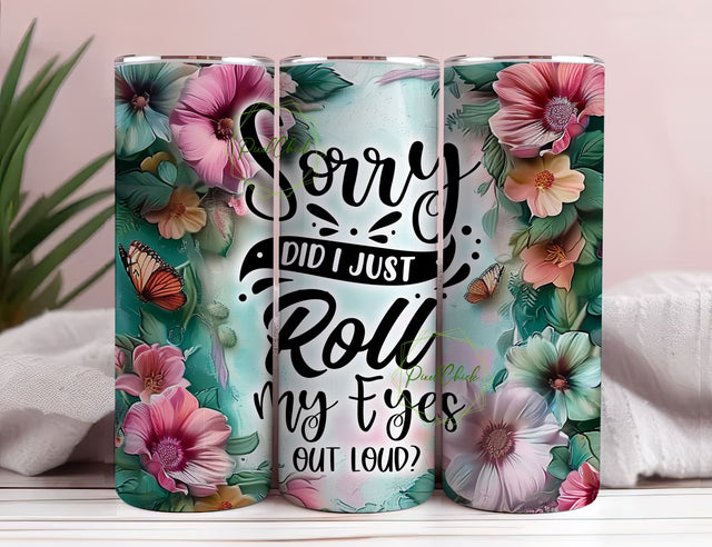 Funny Quotes Tumbler Wrap, 20oz Skinny Sublimation Tumbler Designs, Funny Sublimation Design, Floral Funny Tumbler Png, Digital Downloads Sublimation PixelChick 