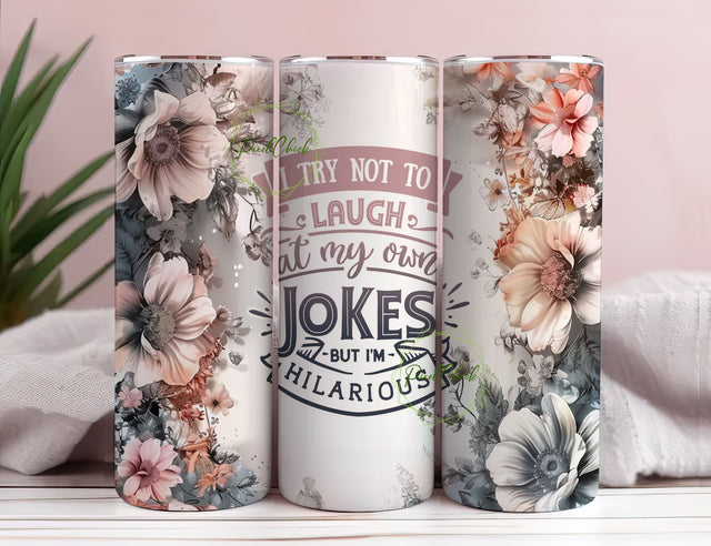 Funny Quotes Tumbler Wrap, 20oz Skinny Sublimation Tumbler Designs, Funny Sublimation Design, Floral Funny Tumbler Png, Digital Downloads Sublimation PixelChick 
