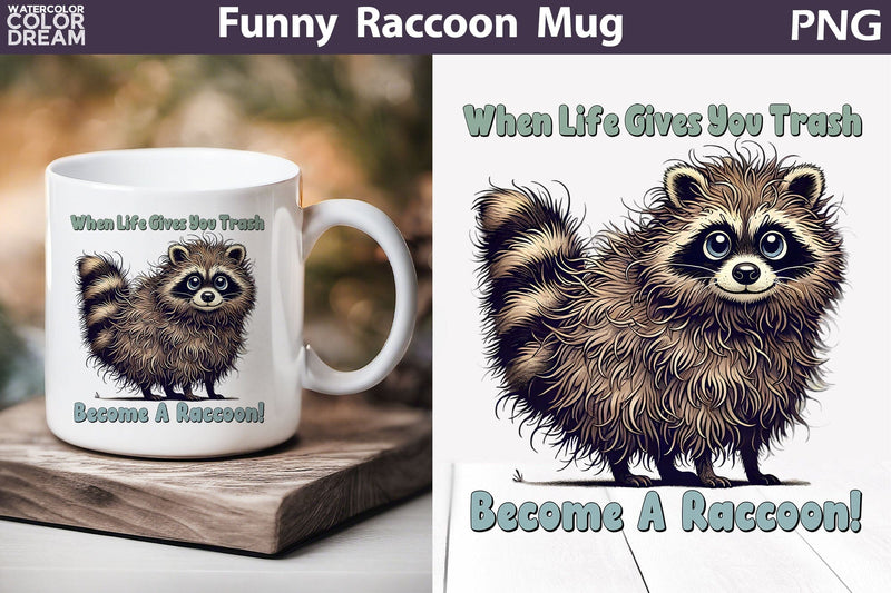 Funny Raccoon Mug | Raccoon Sarcastic Quotes Mug Sublimation WatercolorColorDream 