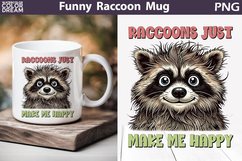 Funny Raccoon Mug | Raccoon Sarcastic Quotes Mug Sublimation WatercolorColorDream 