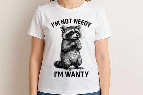 Funny Raccoon Quote I’m Wanty PNG SVG BillahCrafts 