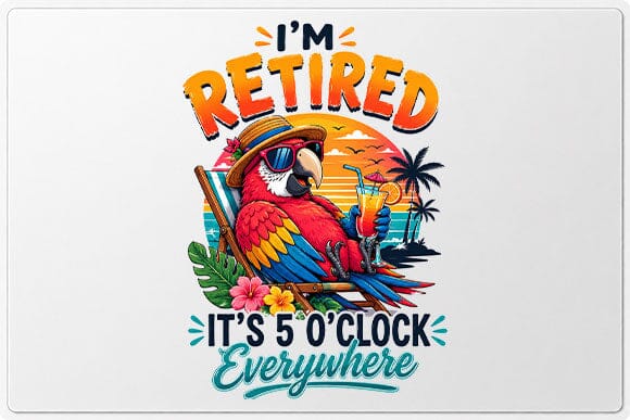 Funny Retirement PNG I'm Retired It's 5 O'Clock Everywhere Sublimation Design SVG BillahCrafts 