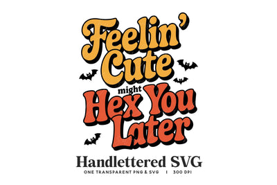 Funny Retro "Feelin' Cute Might Hex You Later" SVG SVG BijouBay 