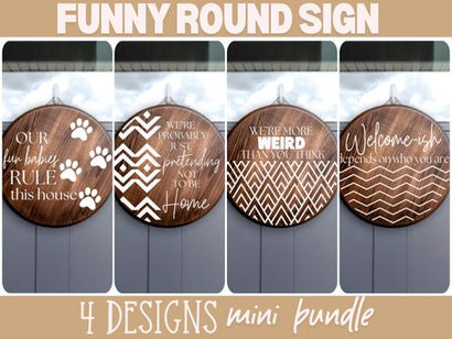Funny Round Wood Sign - 4 Designs - Part Two SVG So Fontsy Design Shop 