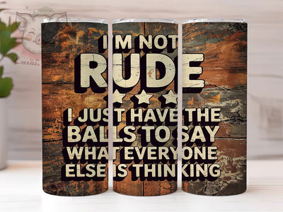 Funny Rude Bold Quote Tumbler, Bold Quote Tumbler, 20oz Sublimation Wrap, Sassy Drinkware, Sarcastic Tumbler, Humor Quote Cup, Honest Tumbler Wrap Sublimation Lara' s Designs 