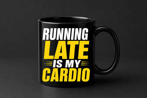 Funny Runner PNG Running Late Is My Cardio Sublimation Design SVG BillahCrafts 