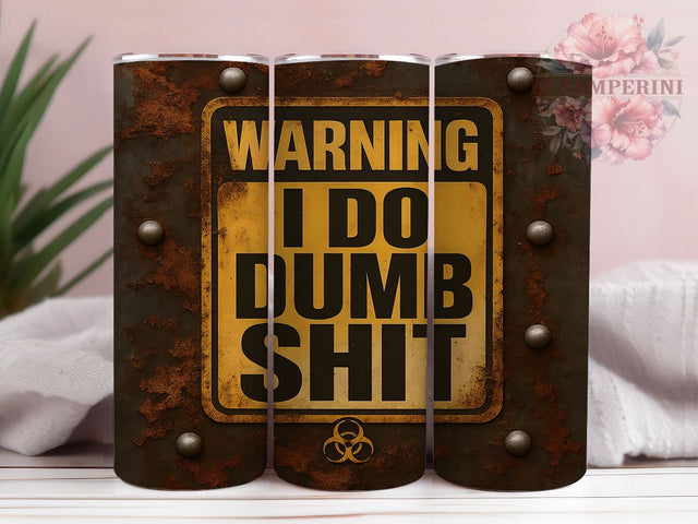 Funny Rusty Metal Dumb Shit Tumbler, Rusty Metal Tumbler, Warning Tumbler, Dumb Shit Tumbler, 20oz Tumbler Wrap, Sublimation Design, Custom Funny Tumbler Sublimation Li Zamperini 