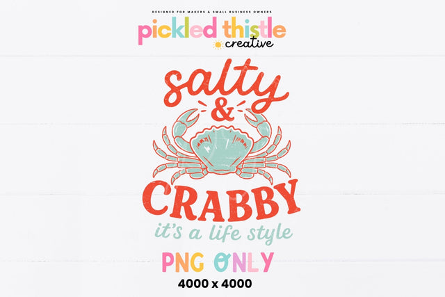 Funny Salty & Crabby Beachy PNG Sublimation Pickled Thistle Creative 