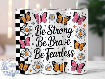 Funny Sarcastic Affirmation Quote Tumblerr, Sarcastic Quote Cup, Be Strong Be Brave, Daily Motivation Wrap, Humorous Drinkware Design, 20Oz Sublimation Wrap, Witty Gift Idea Sublimation ToriDesigns 