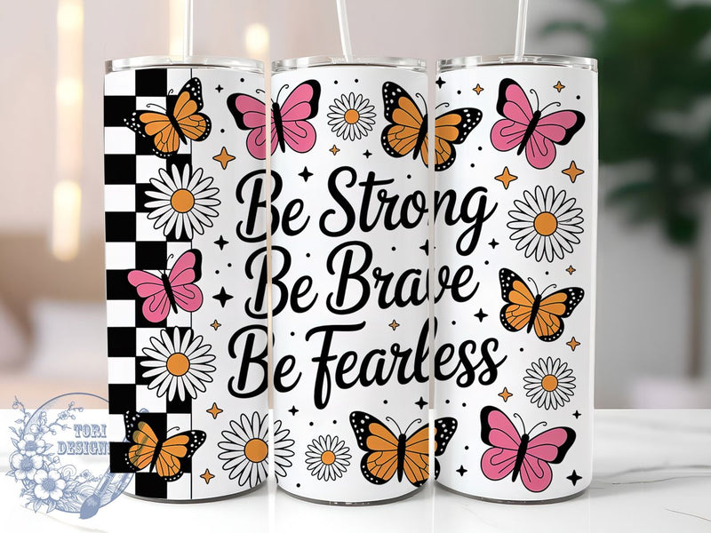 Funny Sarcastic Affirmation Quote Tumblerr, Sarcastic Quote Cup, Be Strong Be Brave, Daily Motivation Wrap, Humorous Drinkware Design, 20Oz Sublimation Wrap, Witty Gift Idea Sublimation ToriDesigns 