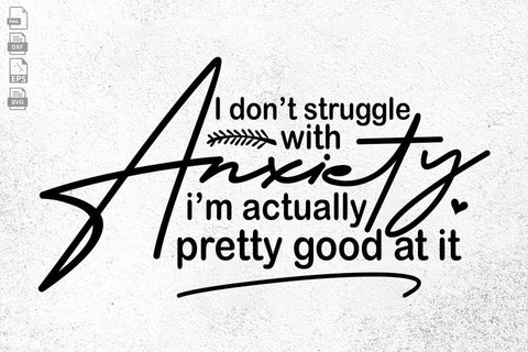 Funny, Sarcastic Anxiety Quote Svg Png For Shirts, Hoodies, Witty Mental Health Digital Design, Funny Quote Svg Png, Anxiety Humor SVG SVG DesignDestine 