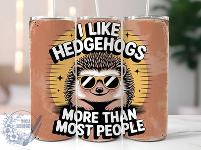 Funny Sarcastic Hedgehog Tumbler, Funny Hedgehog Wrap, Festive Party Cup, 20oz Sublimation Wrap, Cute Hedgehog Design Tumbler, Sarcastic Animal Theme Cup, Hedgehog Humor Wrap Sublimation ToriDesigns 
