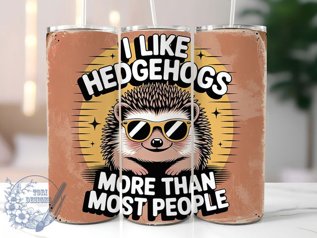 Funny Sarcastic Hedgehog Tumbler, Funny Hedgehog Wrap, Festive Party Cup, 20oz Sublimation Wrap, Cute Hedgehog Design Tumbler, Sarcastic Animal Theme Cup, Hedgehog Humor Wrap Sublimation ToriDesigns 