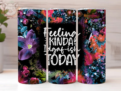 Funny Sarcastic Quote 20oz Tumbler Png, Straight & Tapered Tumbler Png, Funny Quote Tumbler Png, Digital Download PNG Sublimation Lara' s Designs 